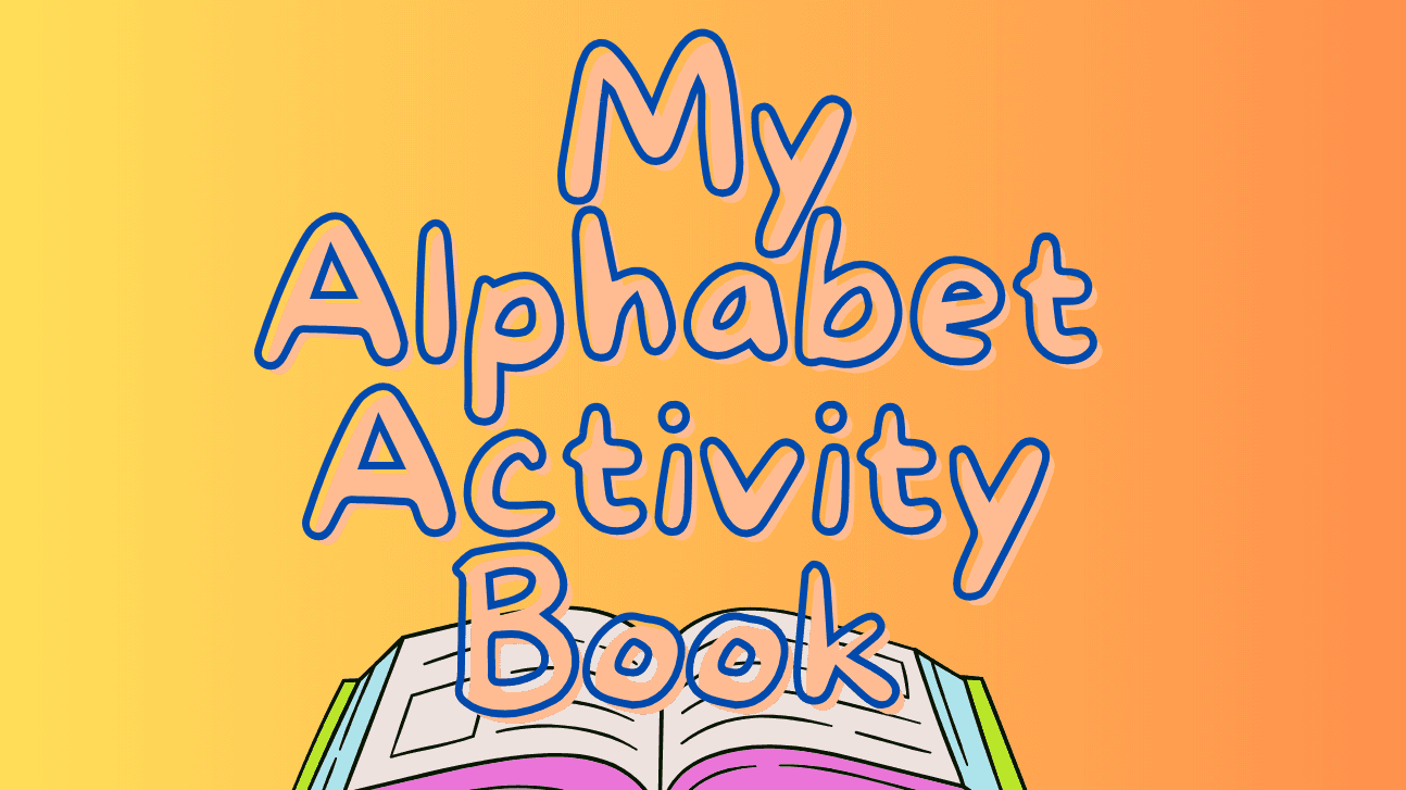 Kindergarten/First Grade Alphabet Activity Book