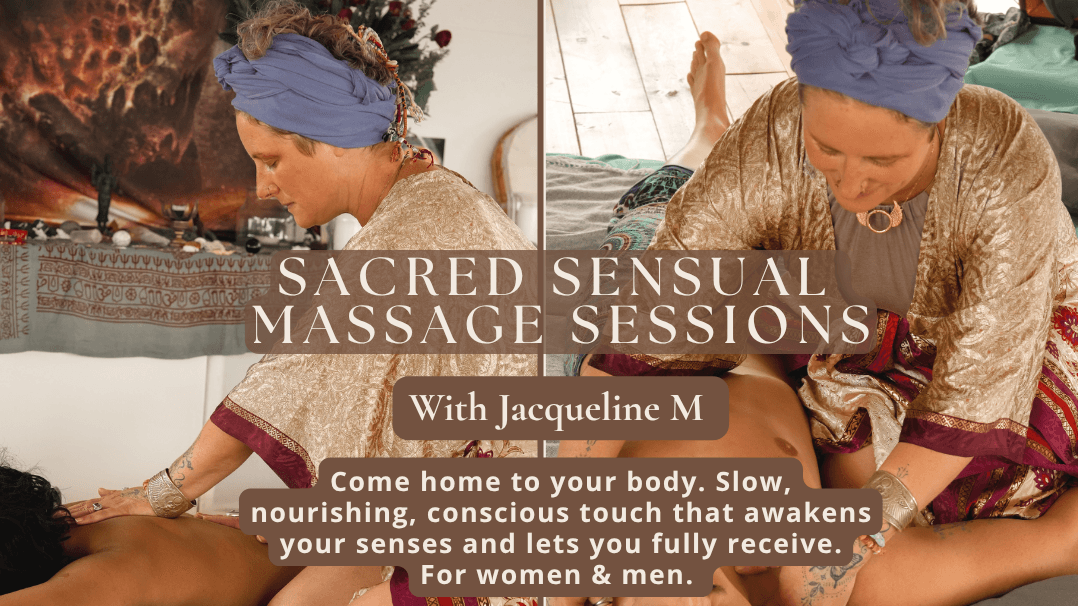 Sacred Sensual Massage Sessions 2.5hrs