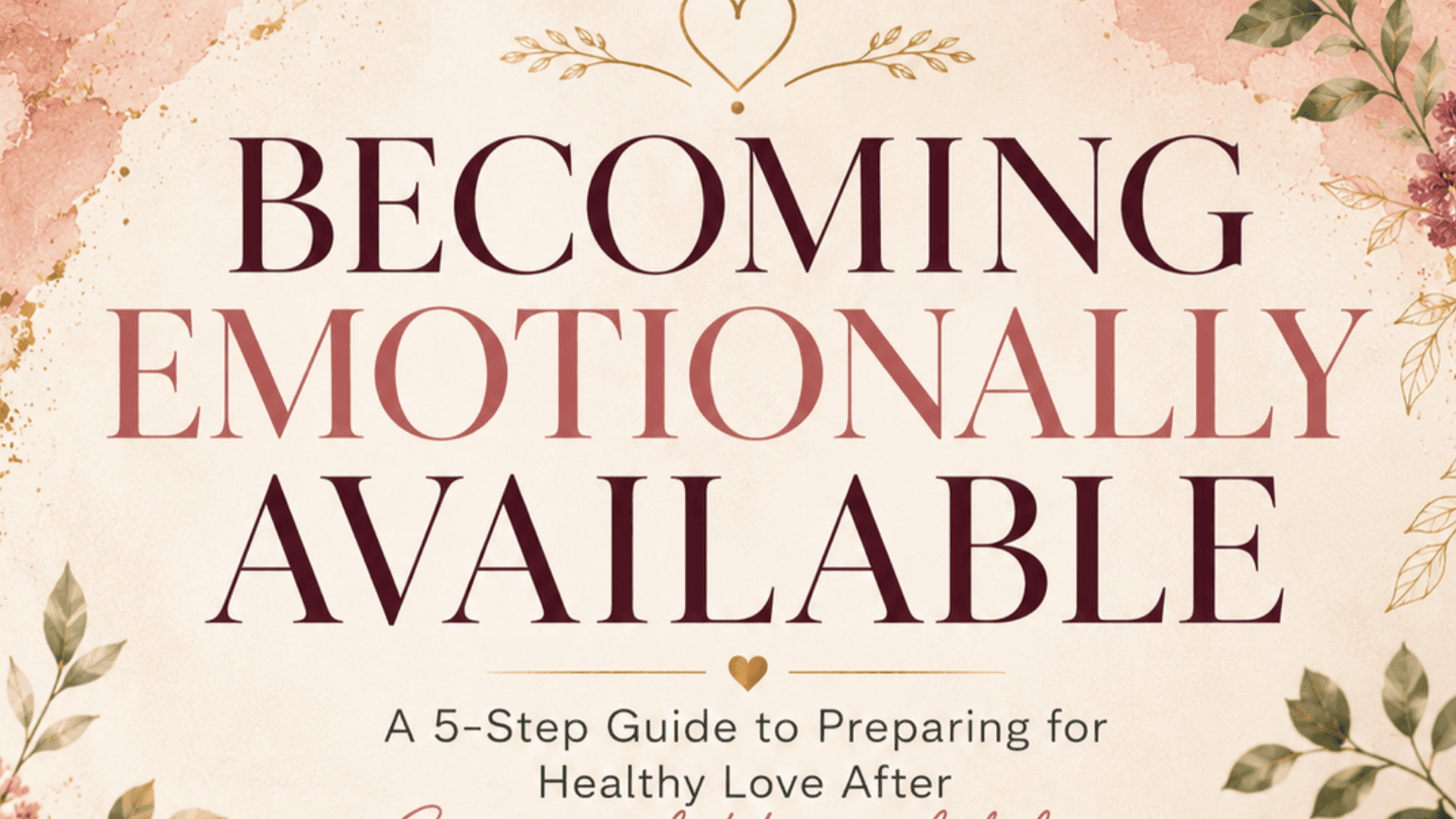 Becoming Emotionally Available 