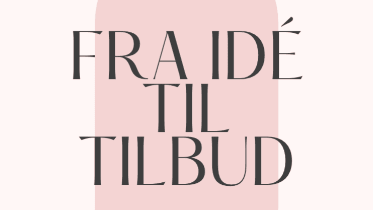 START: Nisje 2 – Fra idé til tilbud