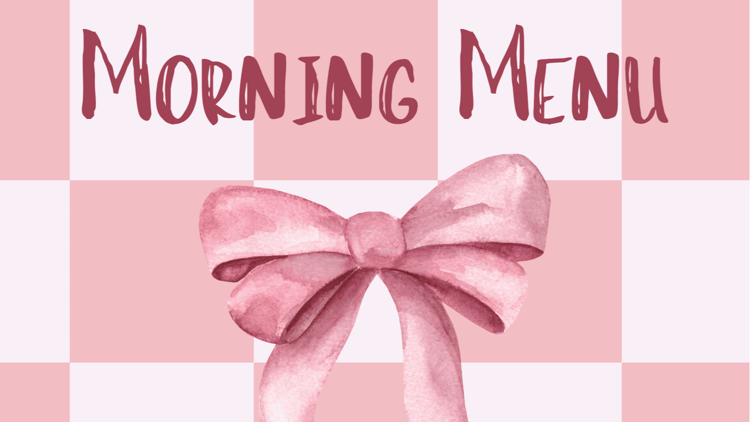 Girl Morning Menu