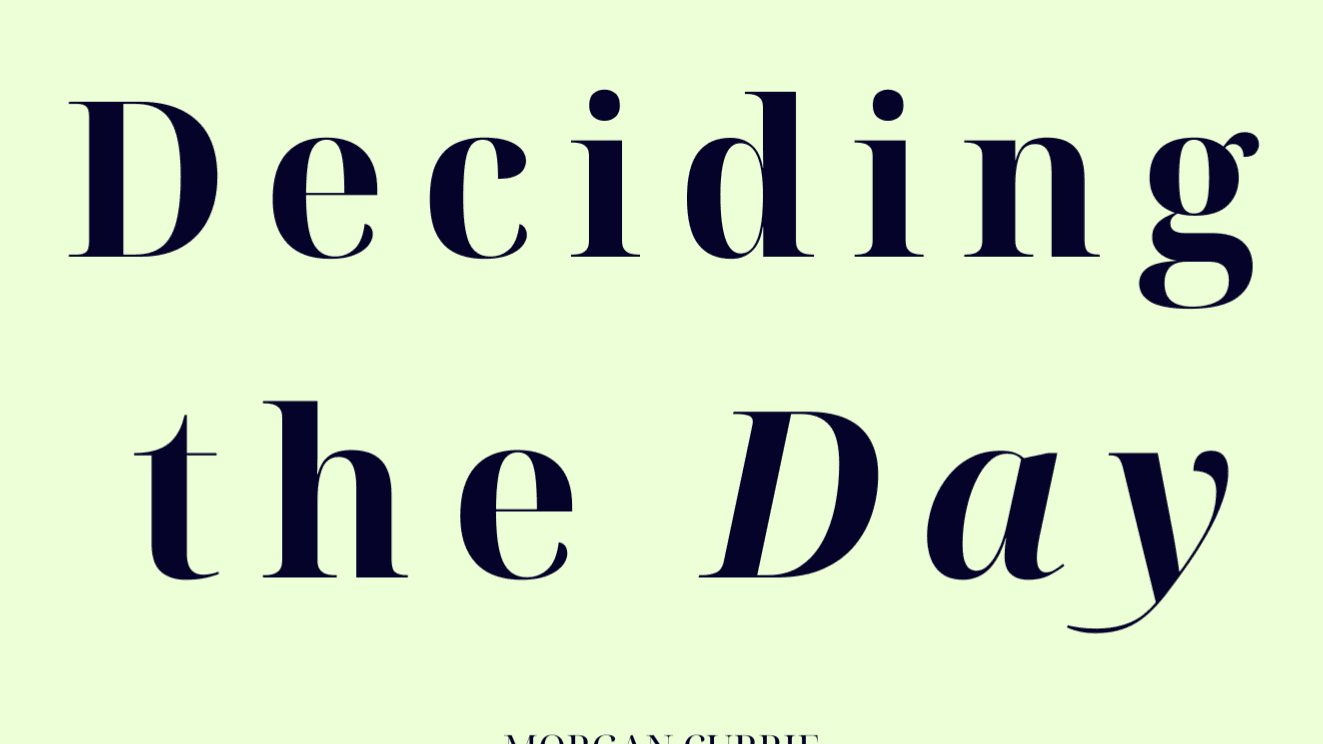 Deciding the Day: Morning & Evening Pages