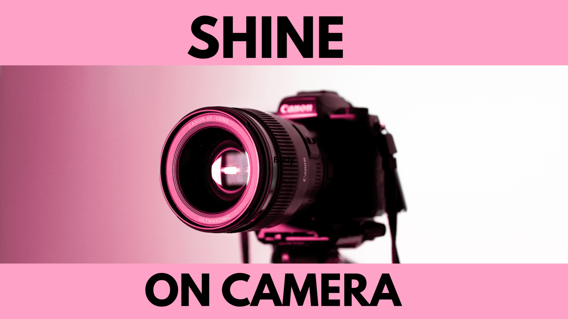 Shine on Camera Course
