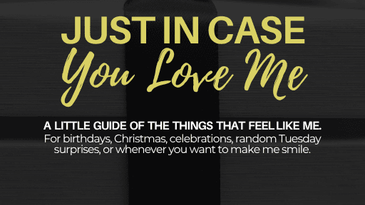 Just In Case You Love Me 