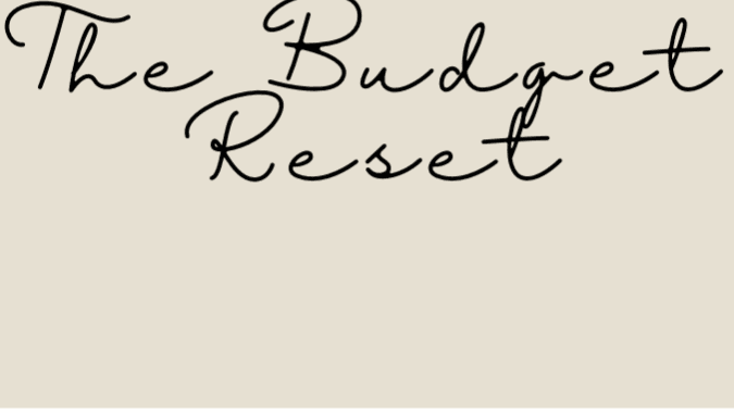 The Budget Reset 