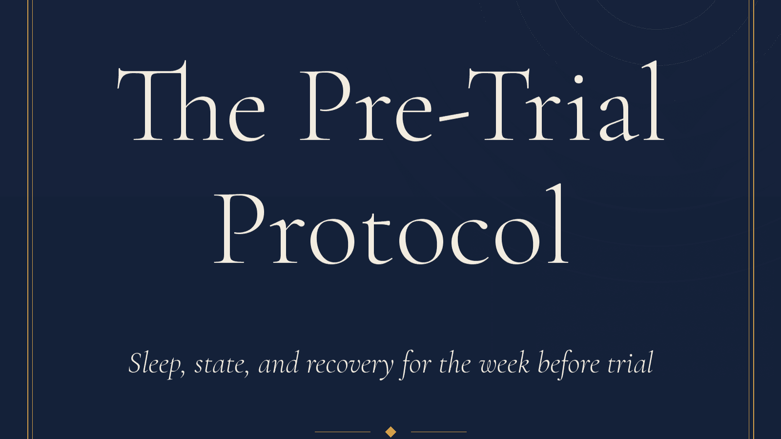The Pre-Trial Protocol