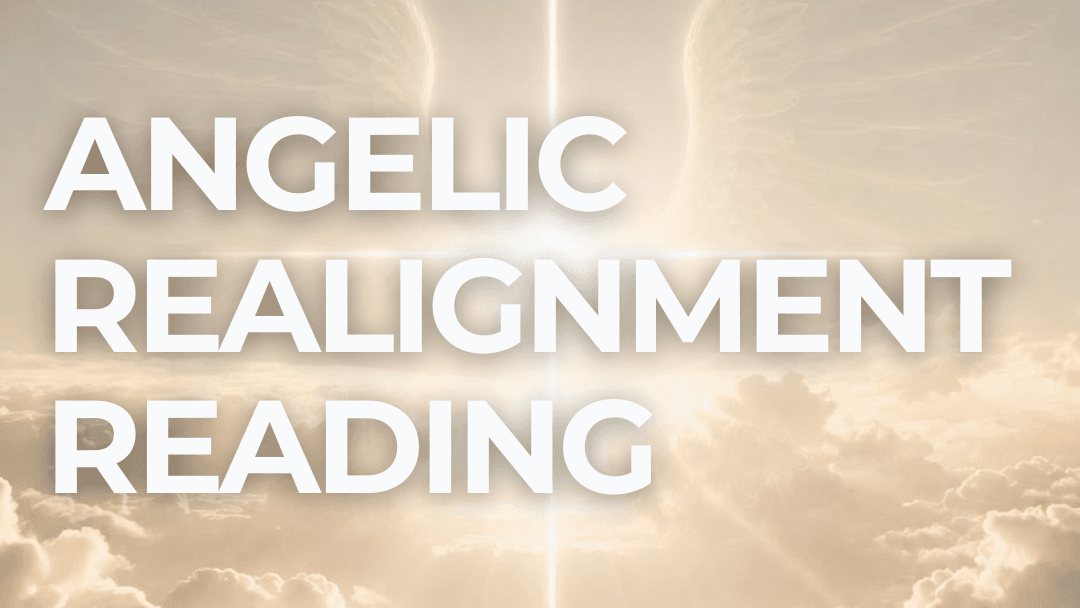 ANGELIC REALIGNMENT READING 🔮👼🏻