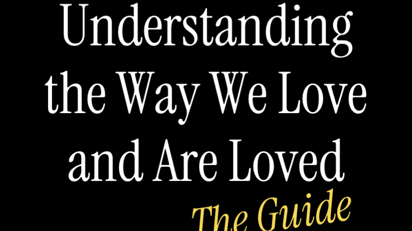 [FREE] Understanding the Way We Love & Are Loved