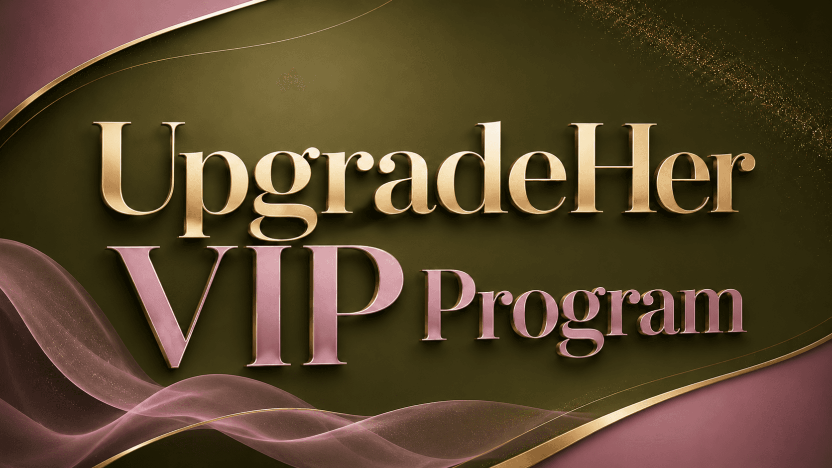 UpgradeHer Program (VIP) +1