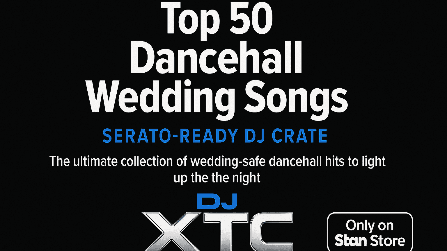Top 50 Dancehall Wedding Songs - DJ Crate 
