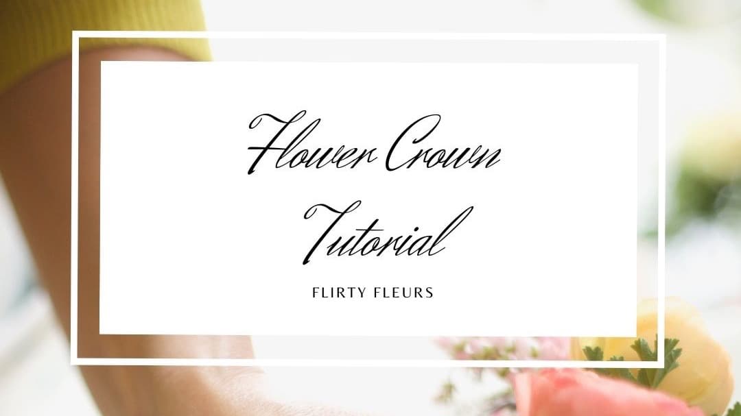Get My Flower Crown Tutorial Now!
