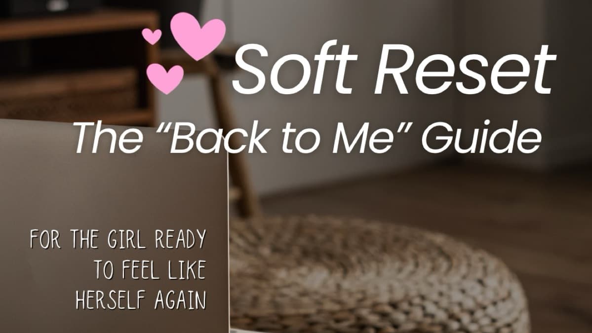 Soft Reset: The “Back to Me” Guide 