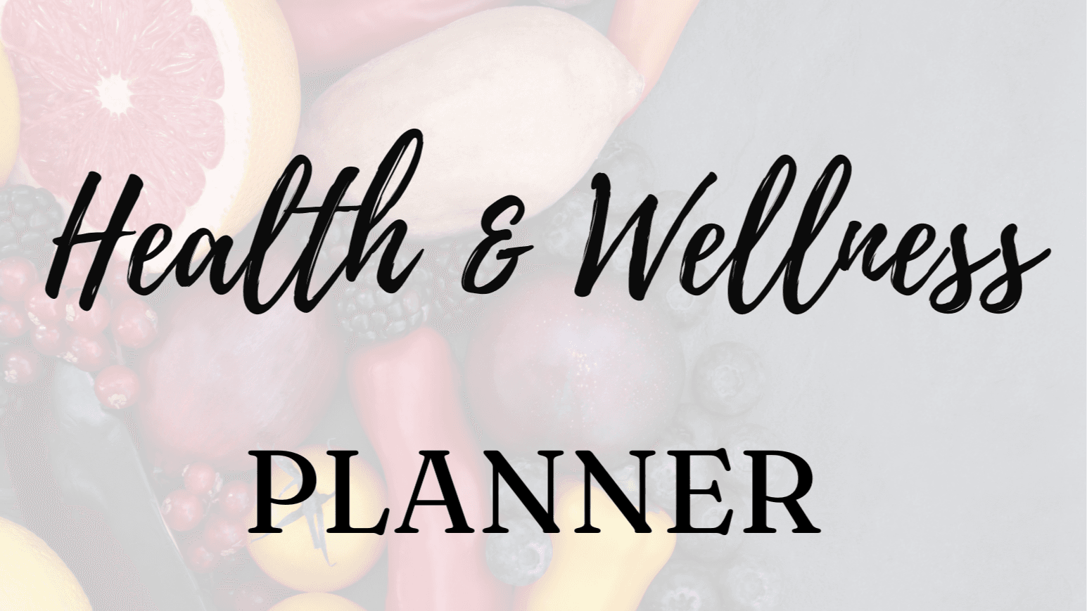 Get Your Health and Wellness Planner Now!