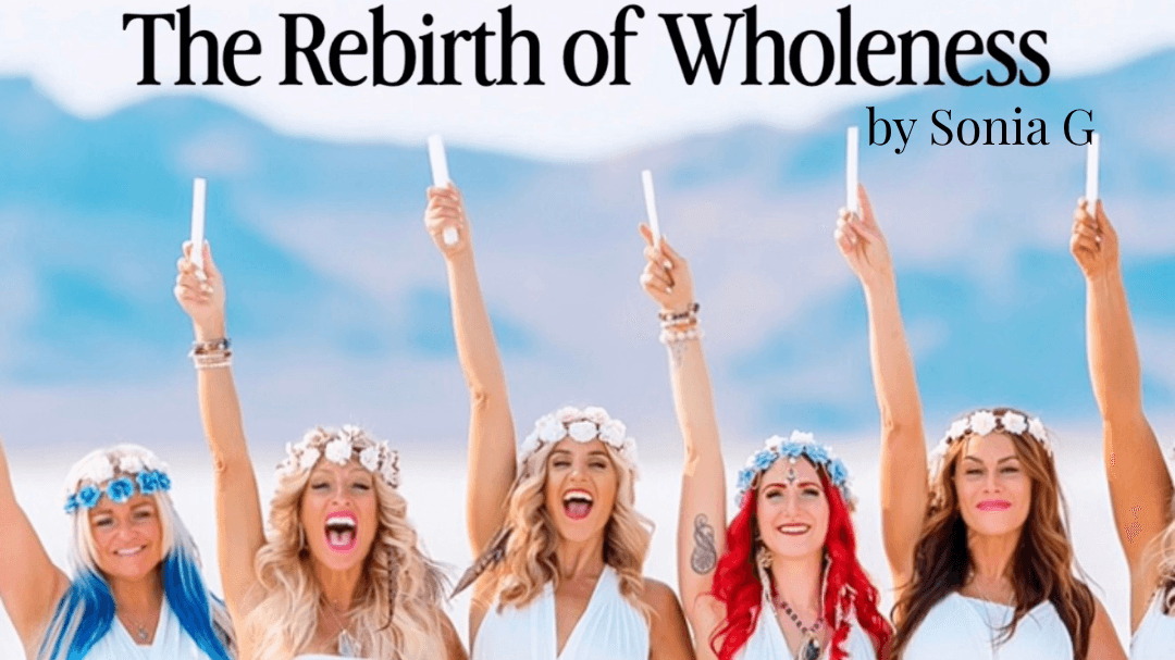 Rebirth of Wholeness ~ Meet your Higher Identity 
