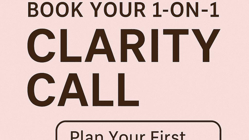👉 Clarity Call: Plan Your First Stream of Income