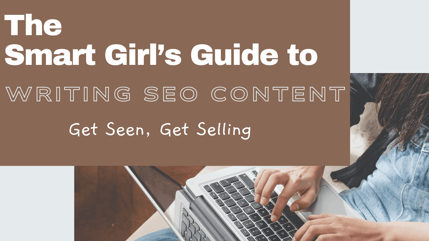 🤓 Smart Girl’s Guide to Writing SEO Content 