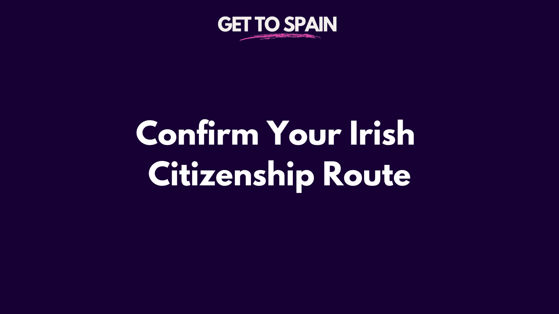 Confirm Your Irish Citizenship Route