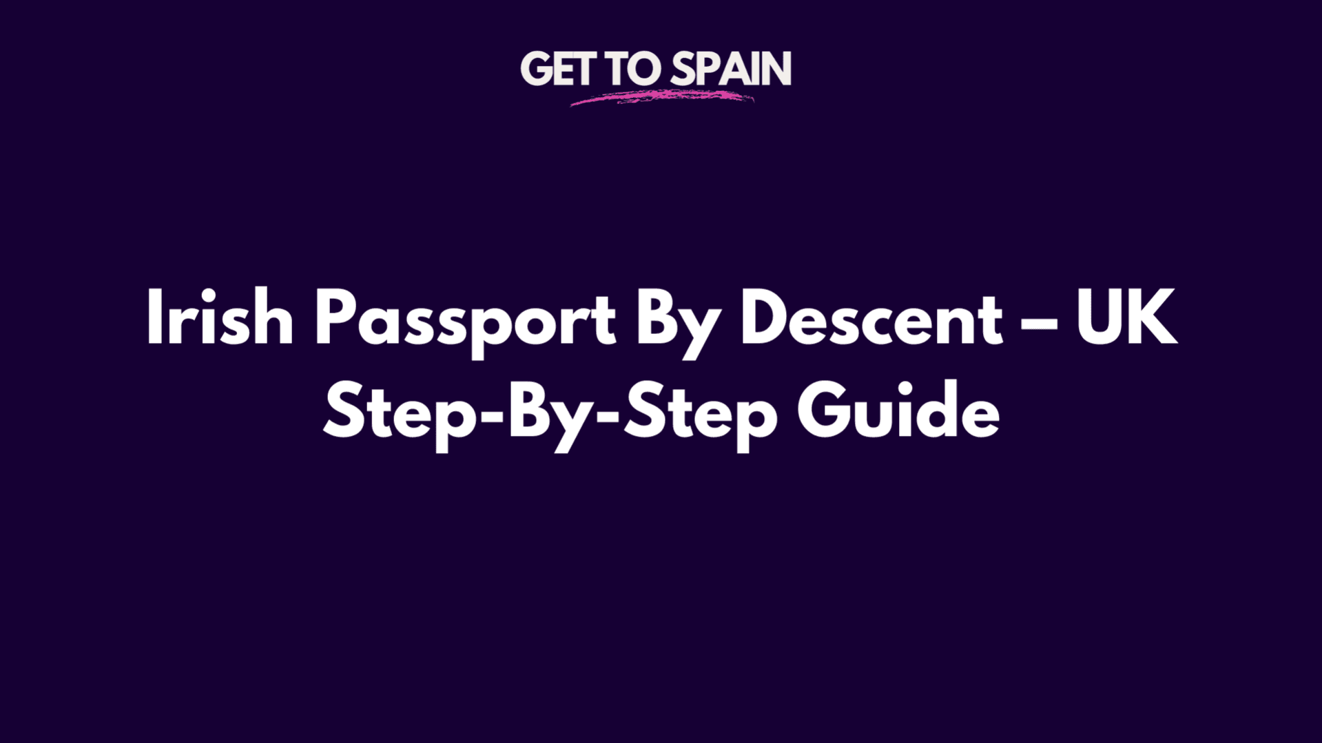 Irish Passport By Descent – UK Step-By-Step Guide