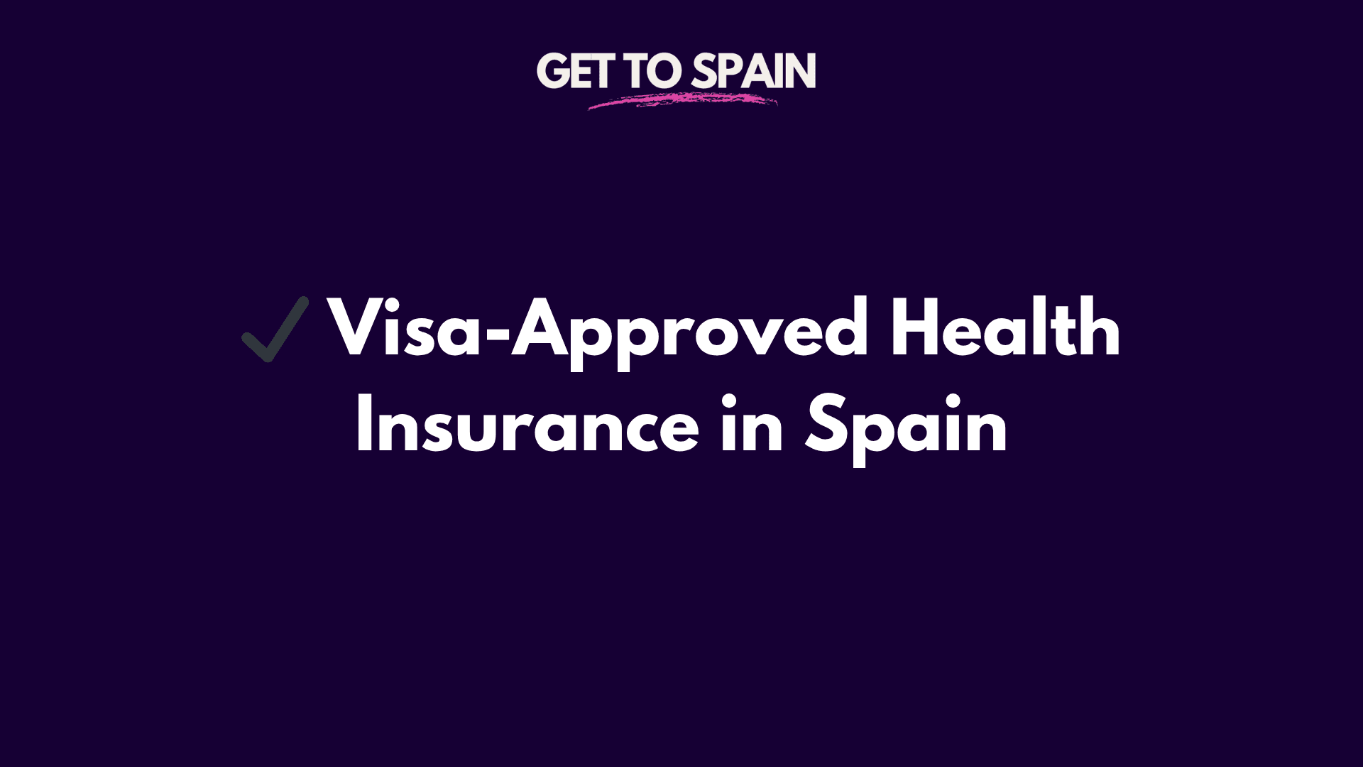 ✔️ Visa-Approved Health Insurance in Spain