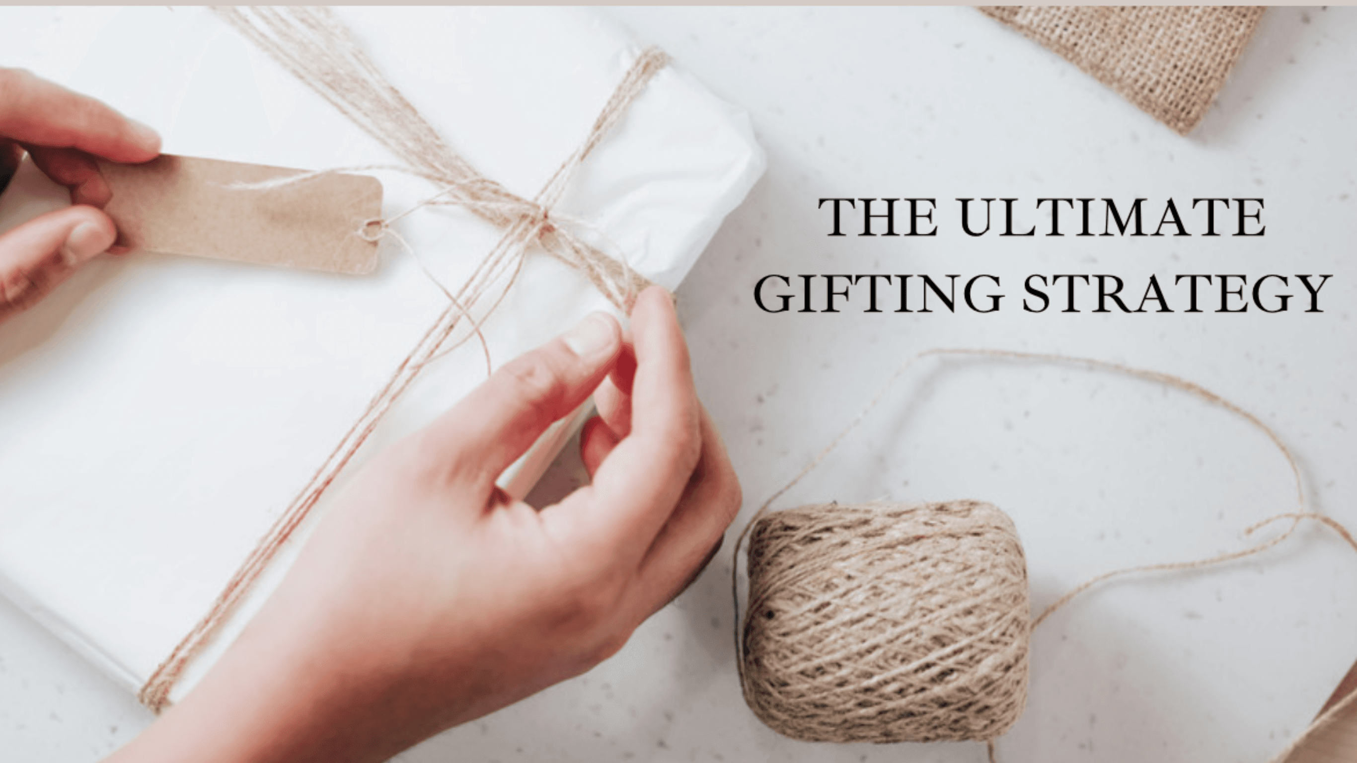 Get My Ultimate Gifting Strategy Now!