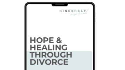 Hope & Healing Through Divorce 