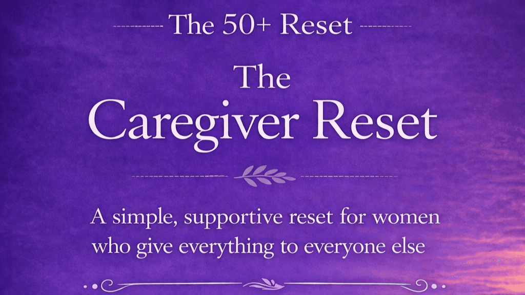 The Caregiver Reset (For Women 50+)