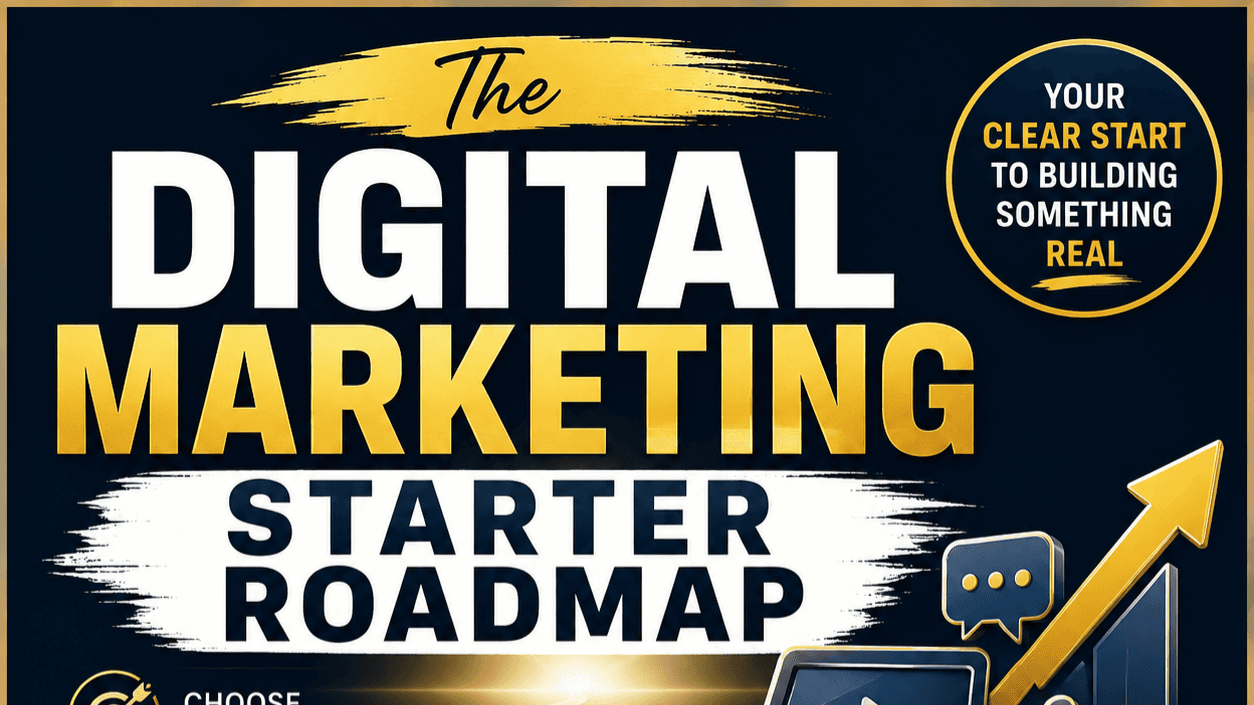 THE DIGITAL MARKETING STARTER ROADMAP