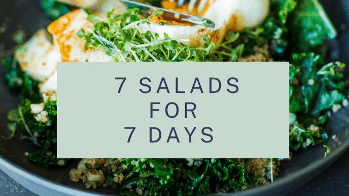 7 Salads for 7 Days 