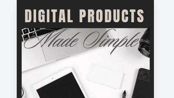 Digital Products Made Simple