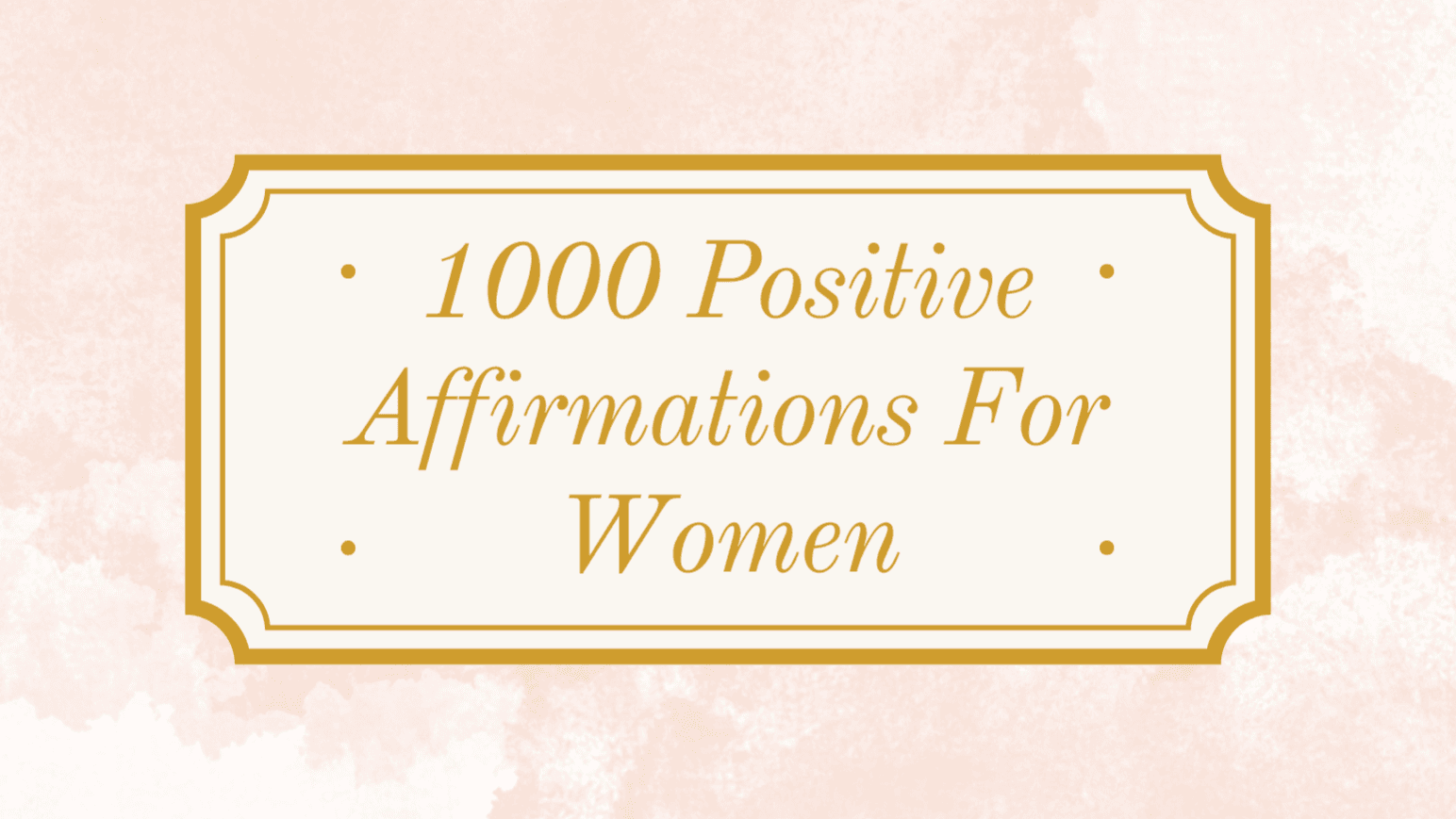 1000 Positive Affirmations for Women