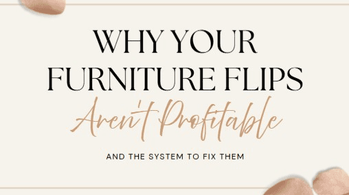 Why Your Furniture Flips Aren't Profitable