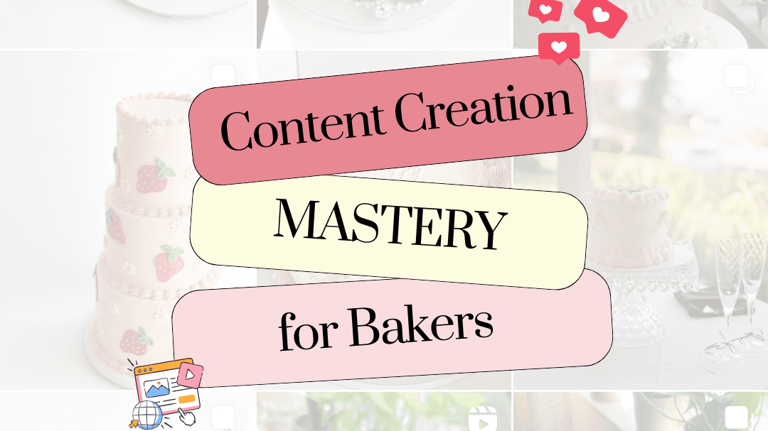 Content Creation Mastery for Bakers