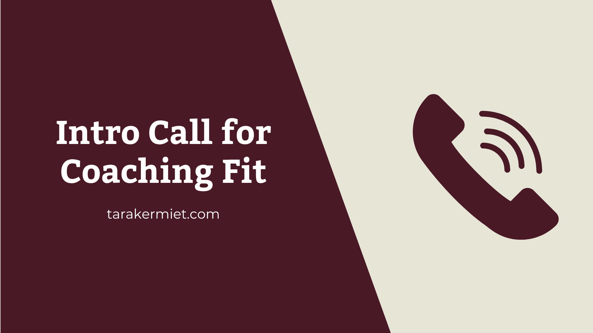 Intro Call for Coaching Fit (15 minutes)
