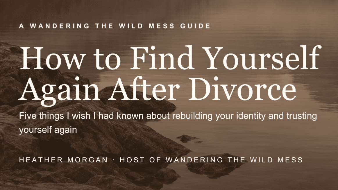 How to Find Yourself Again After Divorce