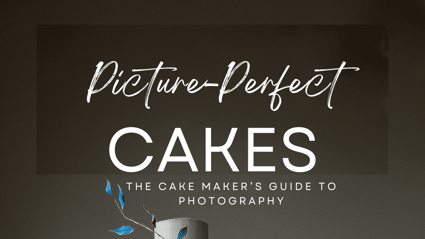 Picture Perfect Cakes