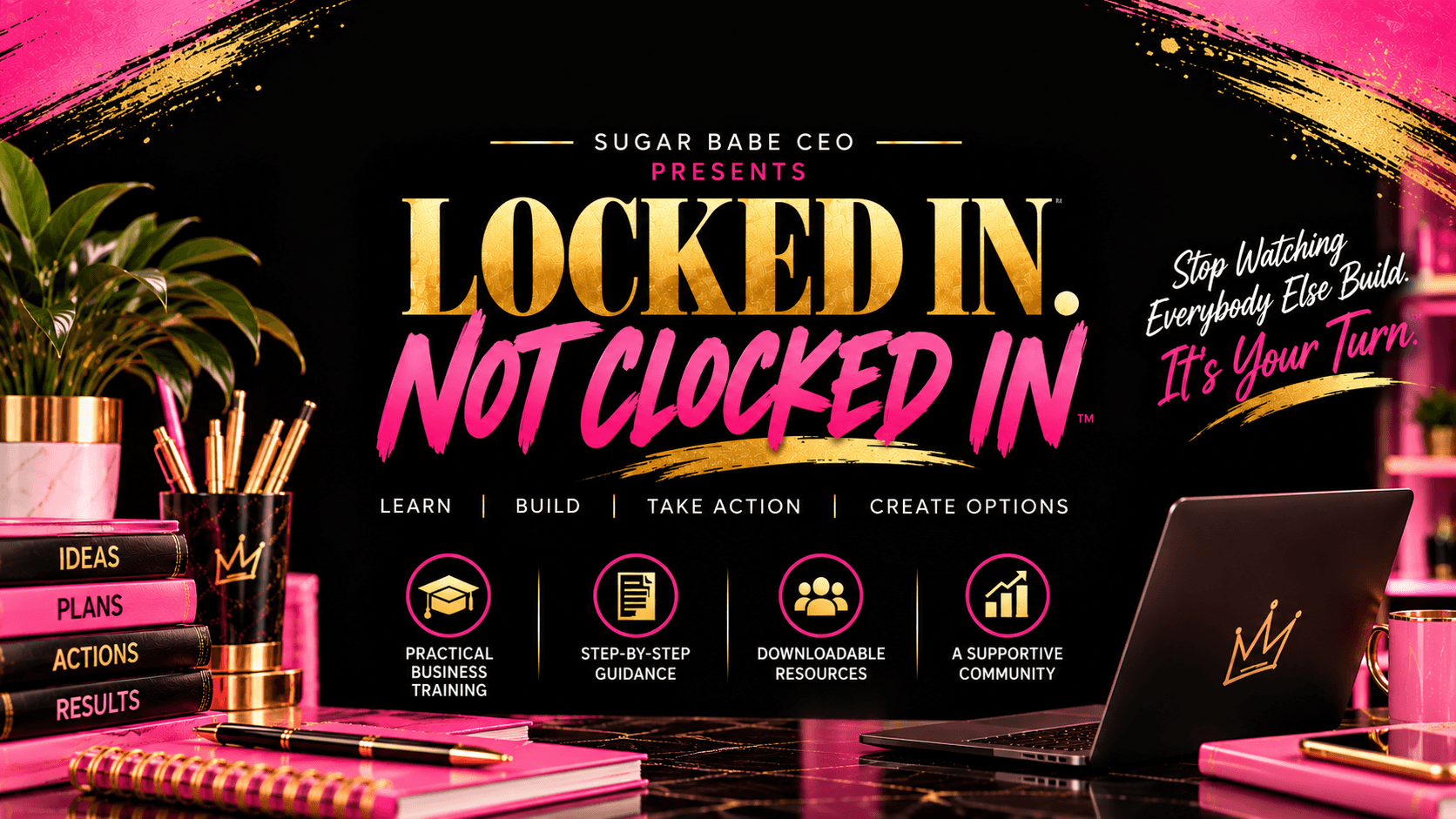 LOCKED IN. NOT CLOCKED IN.