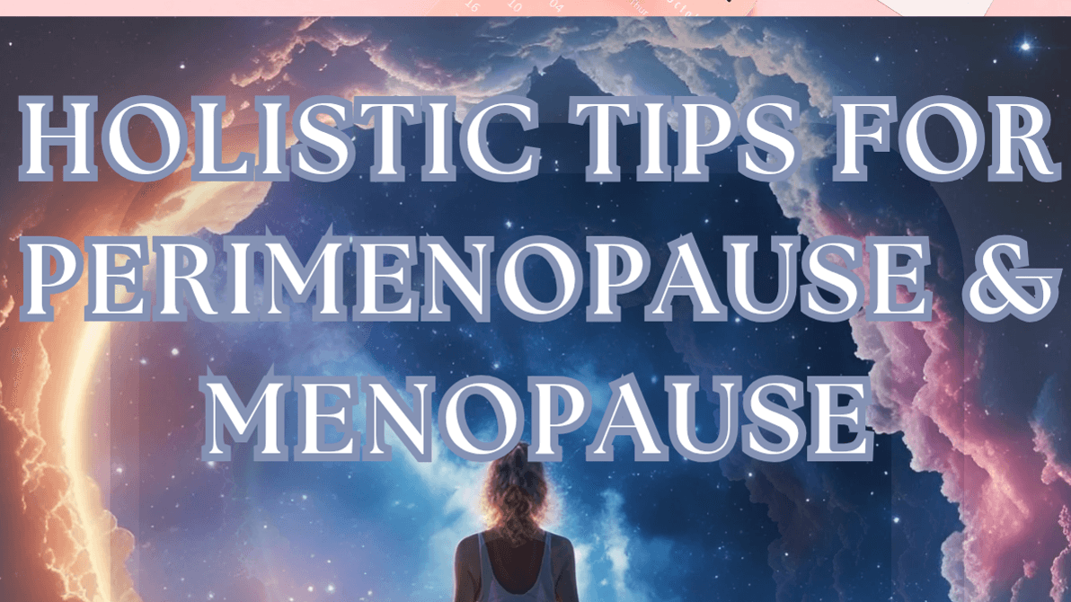 Mini Guide to Perimenopause & Menopause