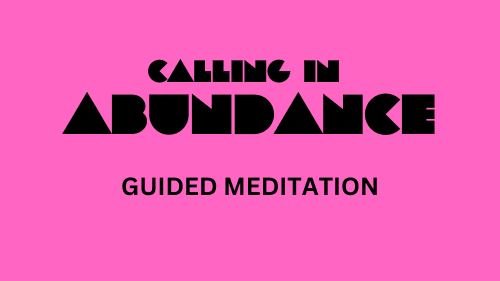 Calling in Abundance Guided Meditation