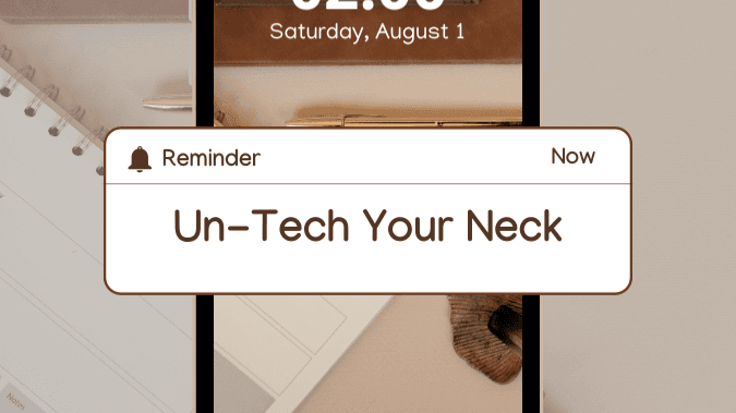 Un-Tech Your Neck