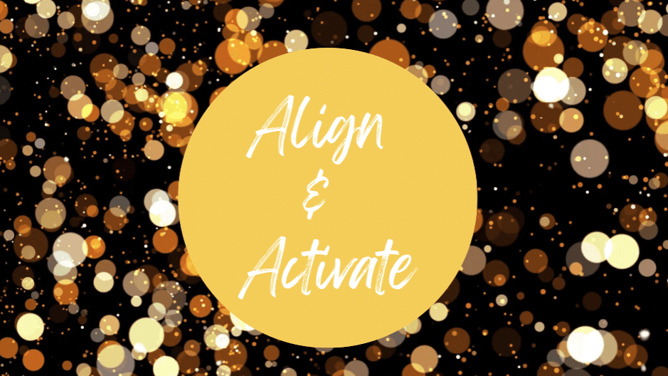 Align & Activate