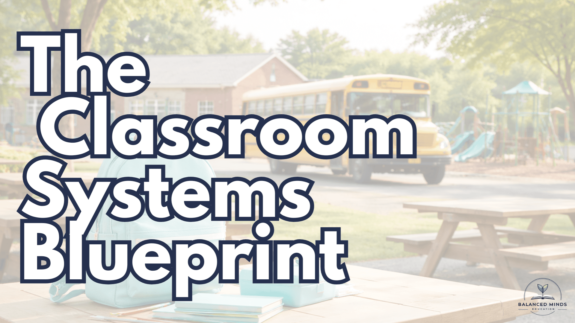 CLASSROOM SYSTEMS BLUEPRINT