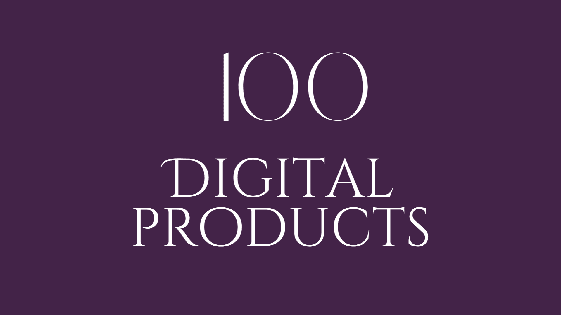100 Digital Product Ideas