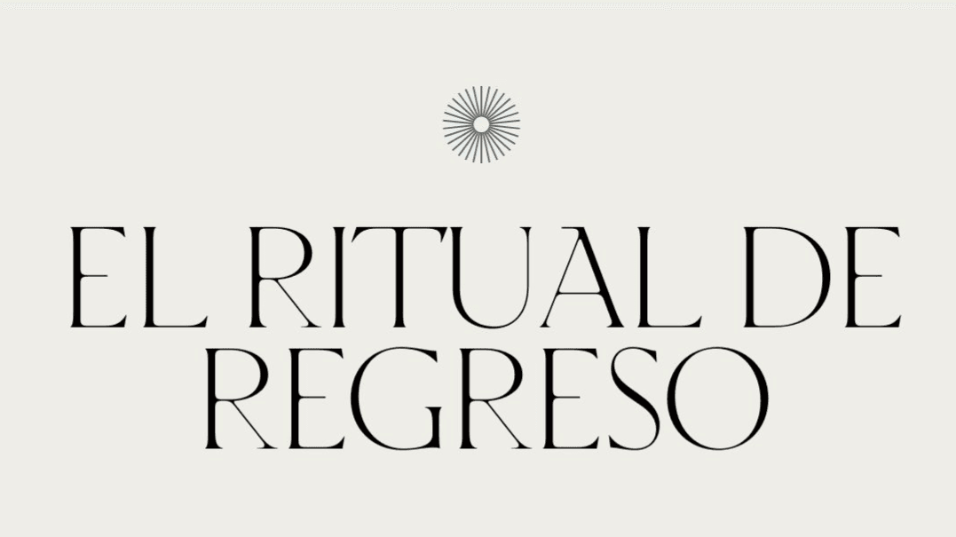 Ritual de regreso - cuerpo, energía y mente
