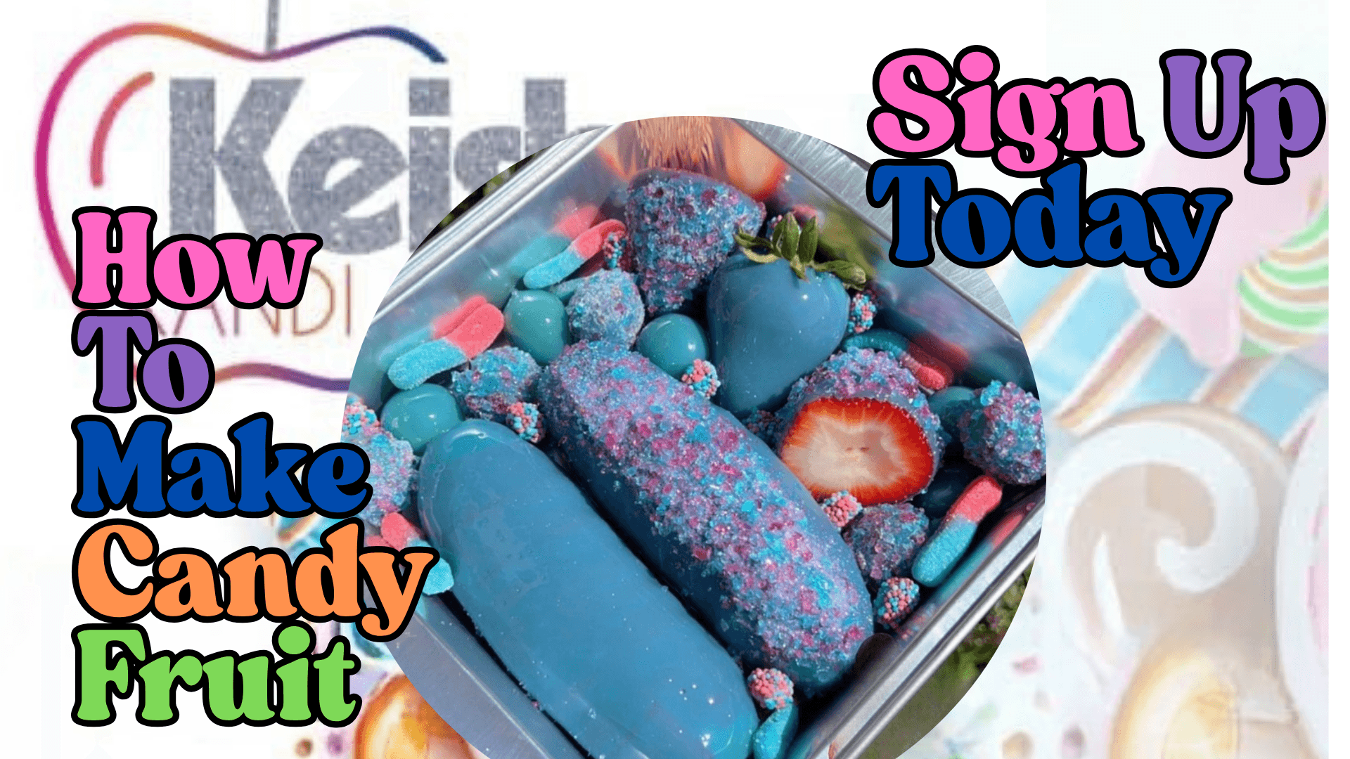 Candy Fruit Making for Beginners 