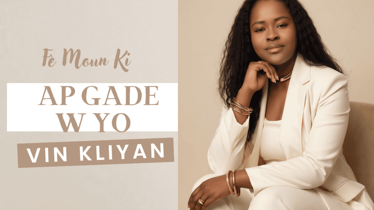 Fè Moun Ki Ap Gade W Yo Vin Kliyan