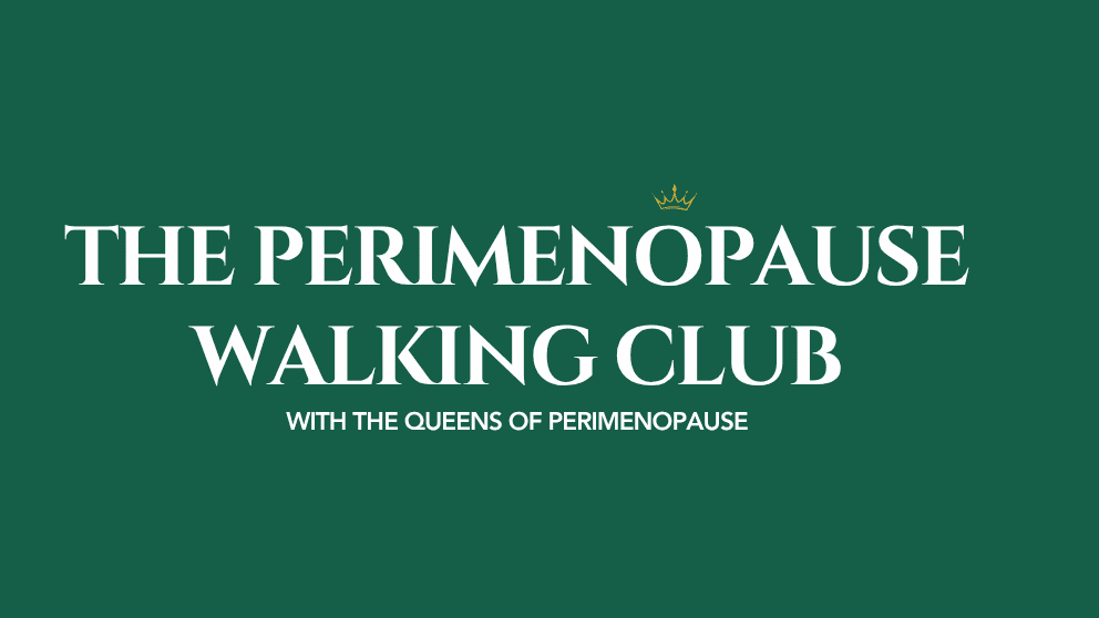 The Perimenopause Walking Club 2 Week Access