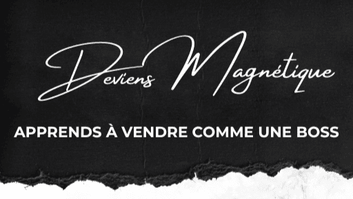 DEVIENS MAGNÉTIQUE 