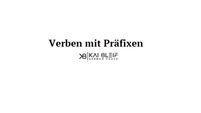 Tabelle: Verben + Präfixe