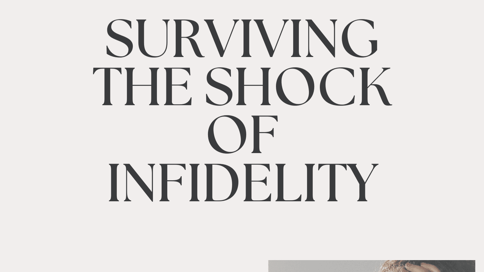 Surviving The Shock of Infidelity: A 7-Day guide