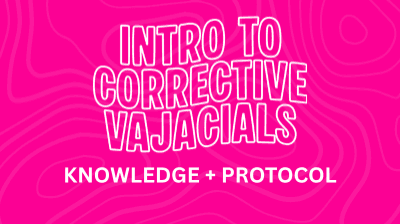 Get My Intro to Corrective Vajacials Protocol Now!